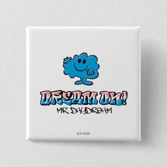Dream On With Mr. Daydream 15 Cm Square Badge (Front)