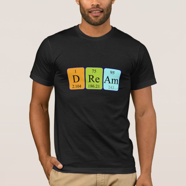Dream periodic table name shirt (Front)