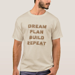 Dream Plan Build Repeat T-Shirt