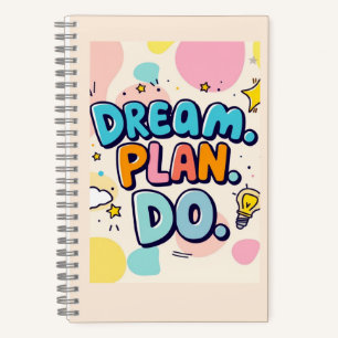 Dream. Plan. Do. – 5.5" x 8.5" Spiral Notebook