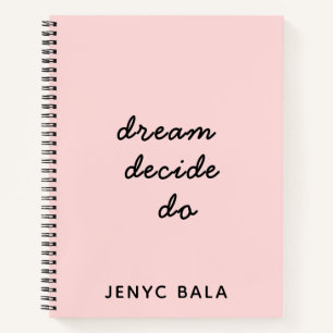 Dream Plan Do Blush Pink Script Design Notebook