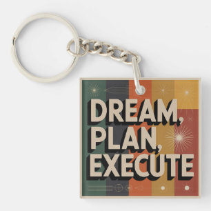 Dream, Plan, Execute Key Ring