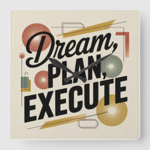 Dream, Plan, Execute Square Wall Clock