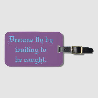 Dream Quote Luggage Tag