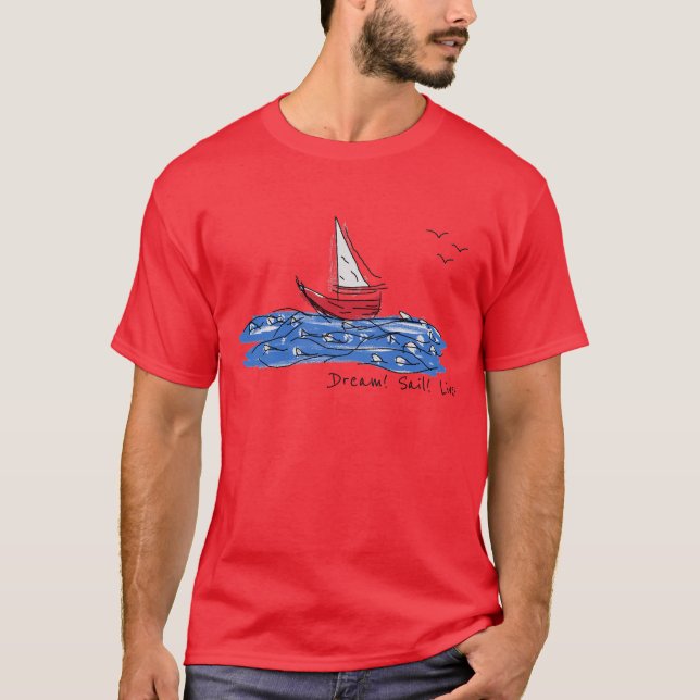 Dream Sail Live Sea Boat Seagulls Sketch T-Shirt (Front)