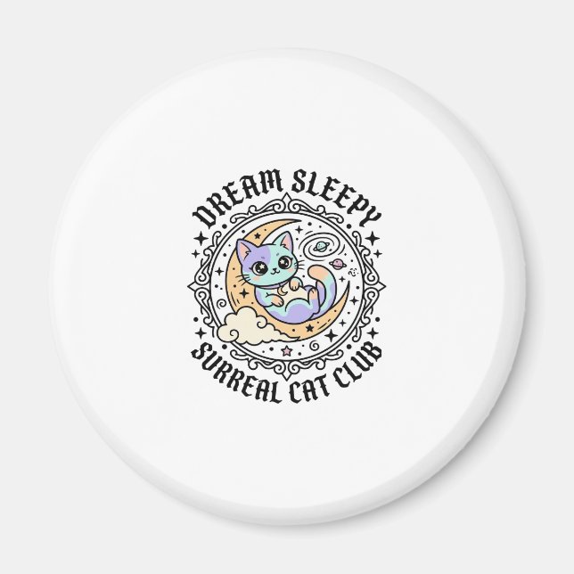 Dream Sleepy Surreal Cat Funny Cat Lover Design -  Magnet (Front)