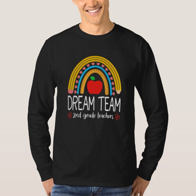 Dream Team 2nd Grade Teachers Boho Rainbow Back To T-Shirt (Front)