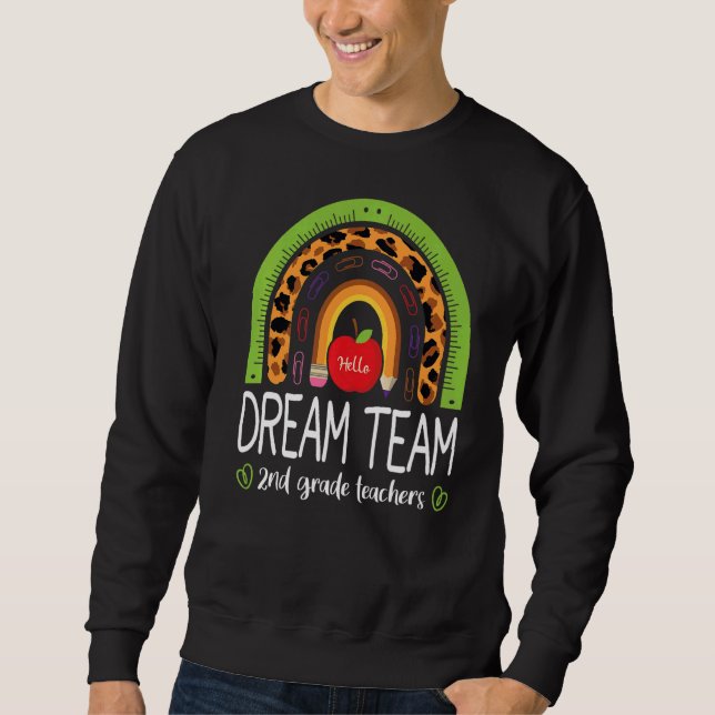 Dream Team 2nd Grade Teachers Boho Rainbow Leopard Sweatshirt (Front)