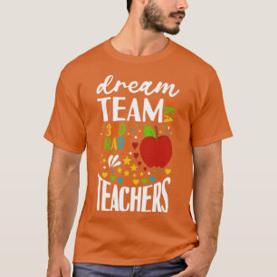 Dream Team AKA 3rd Grade Teachers Back to School T T-Shirt