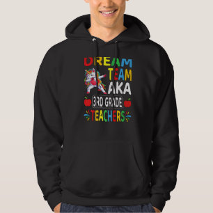 Dream Team Aka 3rd Grade Teachers Dabbing Unicorn  Hoodie
