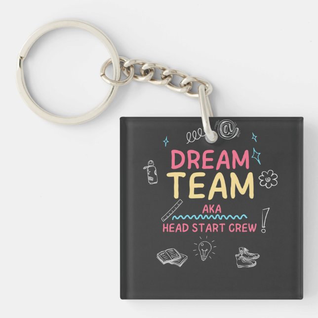 Dream Team AKA Head Start Crew – Funny Matching Key Ring (Front)