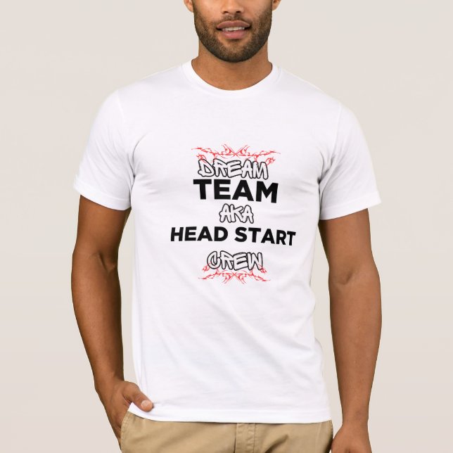 Dream Team AKA Head Start Crew T-Shirt  (Front)