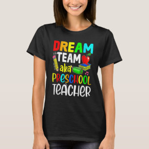 Dream Team Aka Preschool Teacher Womens Happy Back T-Shirt