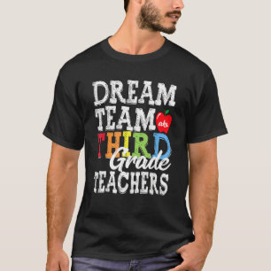 Dream Team Aka Third 3rd Grade Team Teachers Back T-Shirt