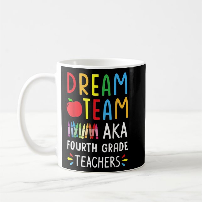 Dream Team Fourth Grade Funny Teachers Back To Sch Coffee Mug (Left)