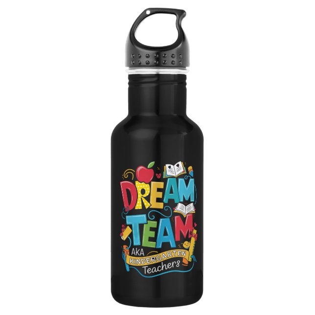 Dream Team Kindergarten Teachers Back to School 532 Ml Water Bottle (Front)
