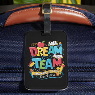 Dream Team Kindergarten Teachers Back to School Luggage Tag