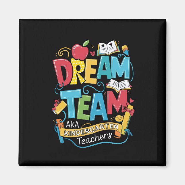 Dream Team Kindergarten Teachers Back to School Magnet (Front)