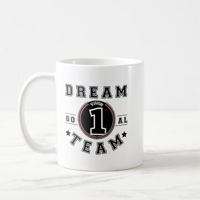 Dream Team One Vision One Goal Teamwork Office Coffee Mug (Left)