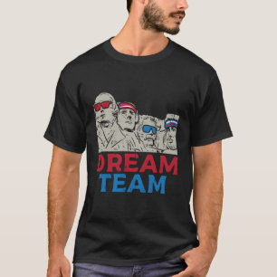 Dream Team Presidents Mount Rushmore 4Th Of July T-Shirt