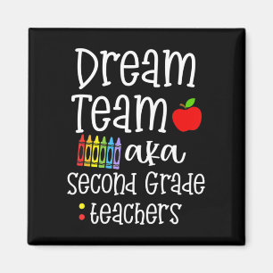 Dream team second grade Fun Teachers Back to Schoo Magnet