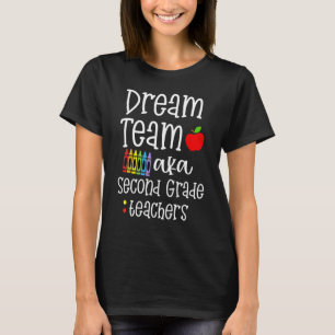 Dream Team Second Grade Teachers Back To School T-Shirt