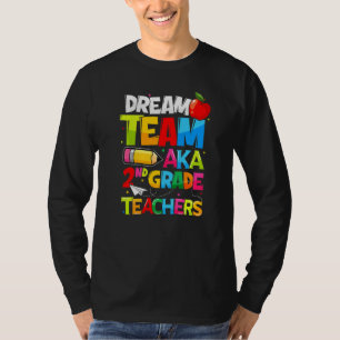 Dream Team Second Grade Teachers Back To School T-Shirt