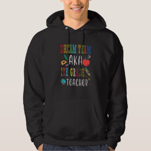Dream Team Seventh Grade Teachers Back To School Hoodie