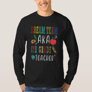 Dream Team Sixth Grade  Teachers Back To School Te T-Shirt