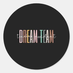 Dream Team Teacher Istant Back To School Matching  Classic Round Sticker