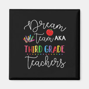 Dream team Third 3rd Grade Fun Teachers Back to Sc Magnet