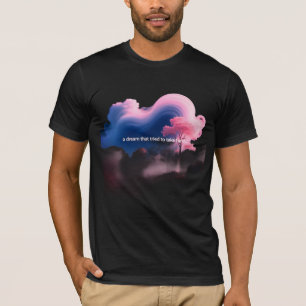Dream Tried to Take Form – Surreal Awakening Conce T-Shirt