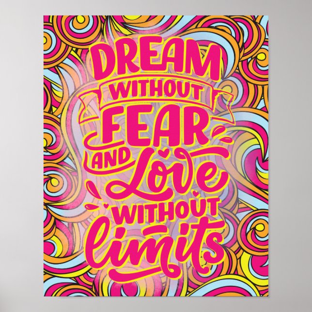 Dream without fear and love without limits! poster (Front)