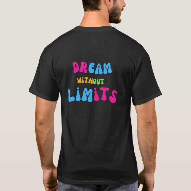 Dream Without Limits T-Shirt (Back)