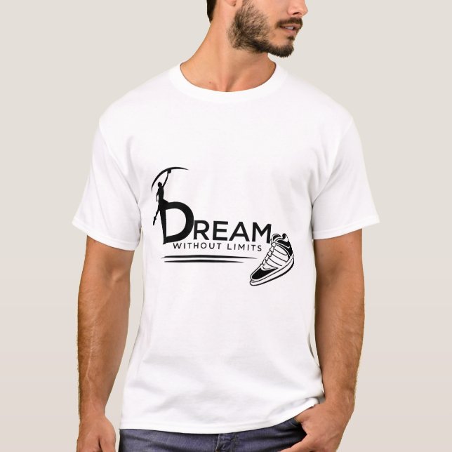 Dream Without Limits T-Shirt (Front)