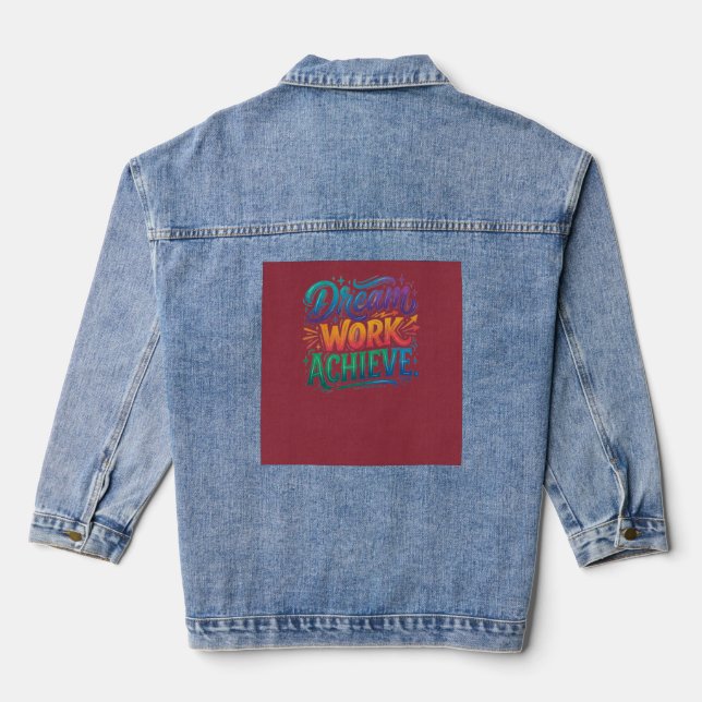 Dream. Work. Achieve. Denim Jacket (Back)