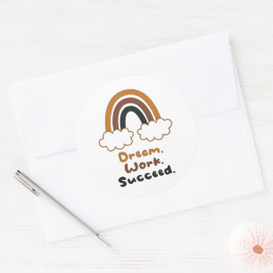 Dream, work, succeed motivational colourful rainbo classic round sticker