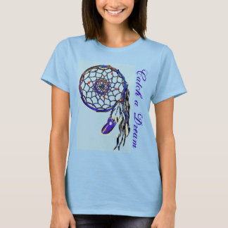 DreamCatcher, Catch a Dream T-Shirt