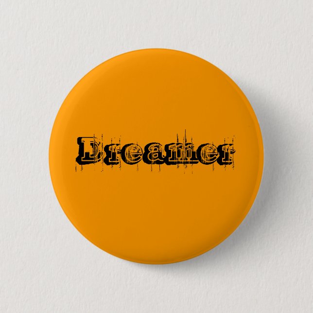Dreamer 6 Cm Round Badge (Front)