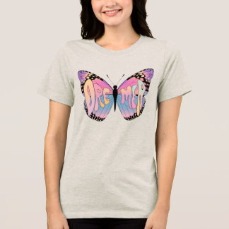 Dreamer Butterfly Vibes Tri-Blend Shirt