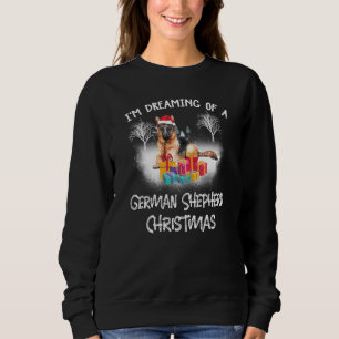 Dreaming Of A German Shepherd Christmas Dog Funny  Sweatshirt