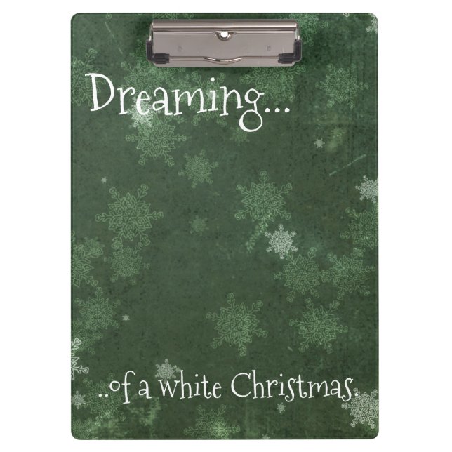 Dreaming of a White Christmas Snowflakes on Green Clipboard (Front)