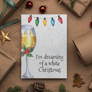 Dreaming of a White Christmas Wine Lover Holiday Card