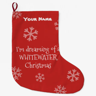 Dreaming of a Whitewater Christmas Personalised Large Christmas Stocking