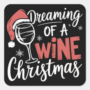 Dreaming Of A Wine Christmas Party Funny Drinking Square Sticker