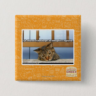Dreaming of Cheesburgers 15 Cm Square Badge