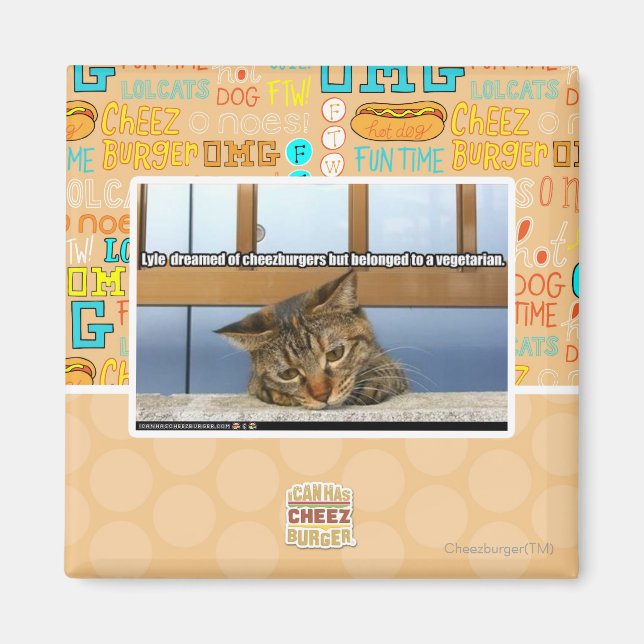Dreaming of Cheesburgers Magnet (Front)