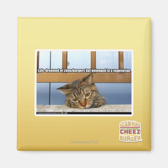 Dreaming of Cheesburgers Magnet (Front)