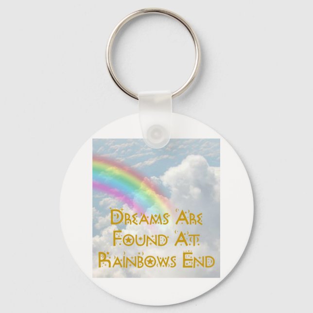 Dreams Are Found At Rainbows End Key Ring (Front)