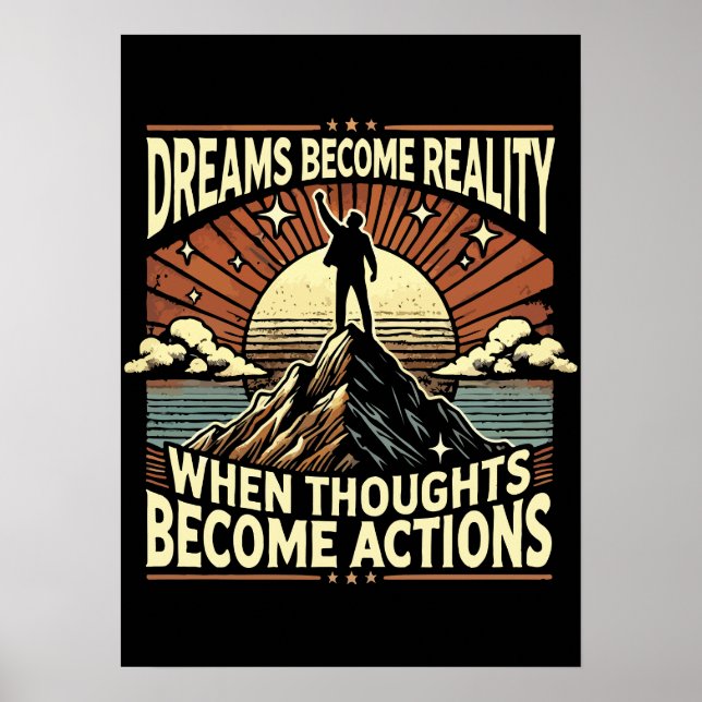 Dreams Become Reality When Thoughts Become Actions Poster (Front)